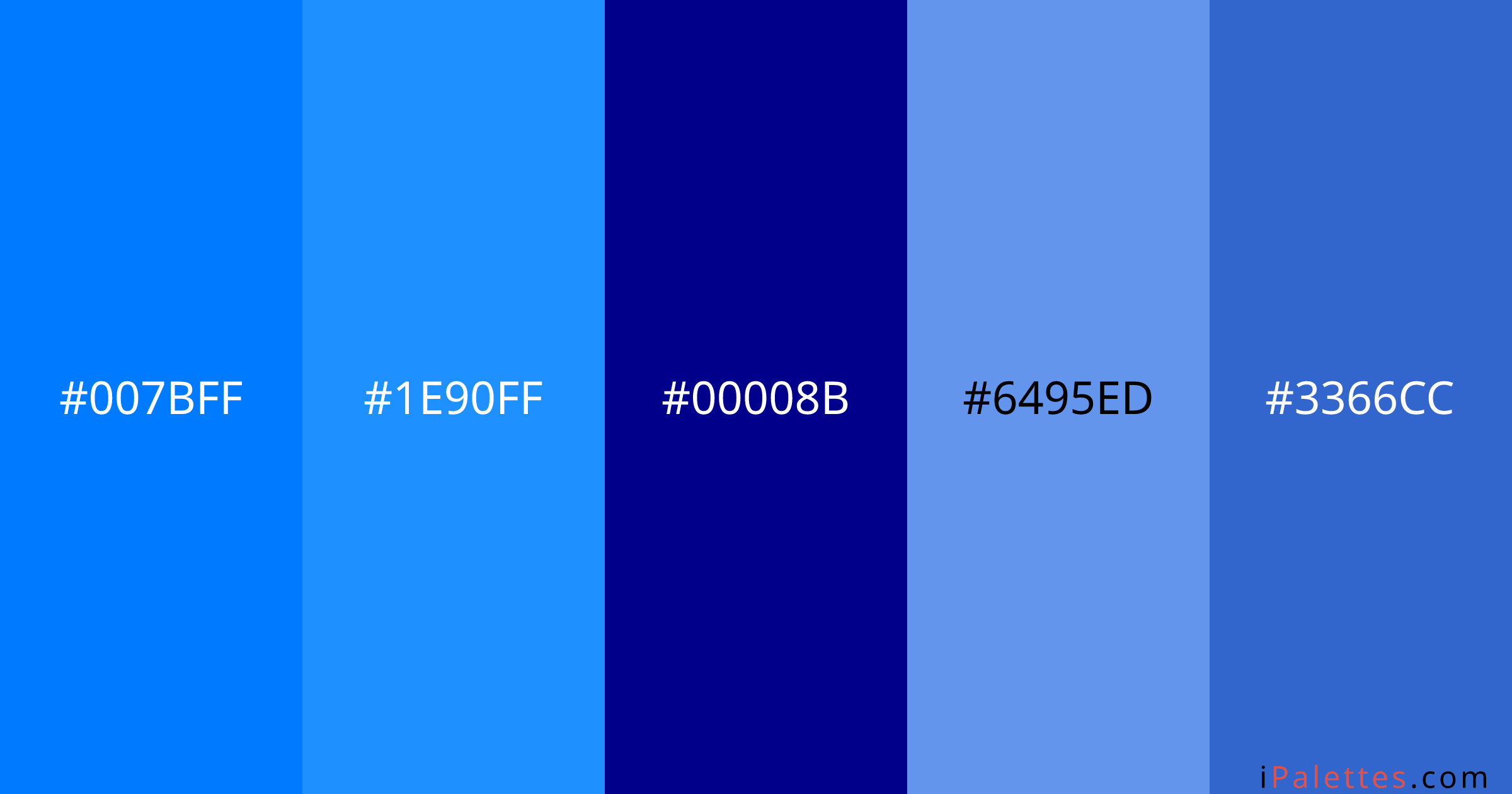 Blue Color Palette and colors #007bff #1e90ff #00008b #6495ed #3366cc ...