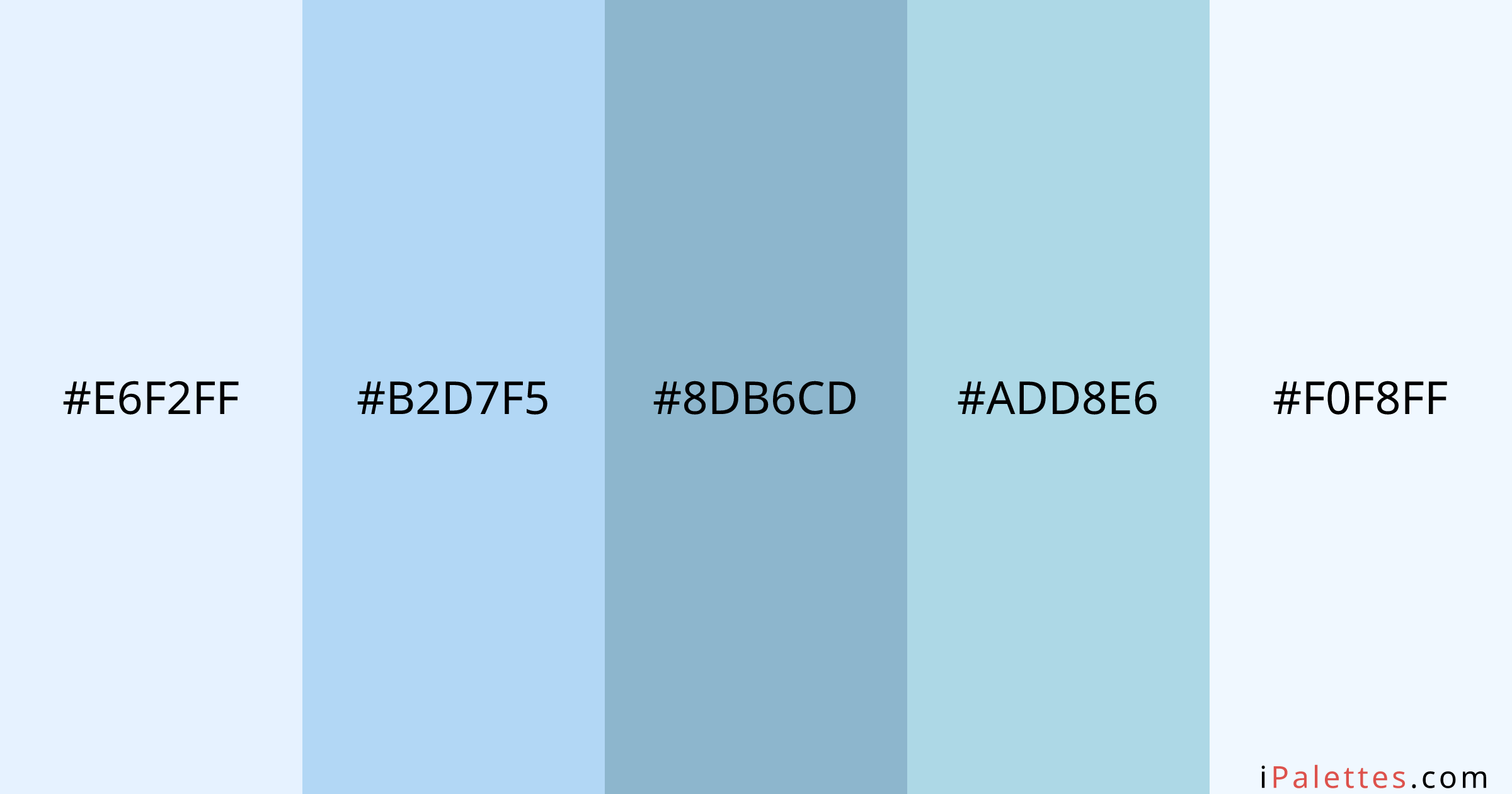 Ice Color Palette and colors #E6F2FF #B2D7F5 #8DB6CD #ADD8E6 #F0F8FF ...